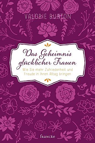 das geheimnis gl cklicher frauen zufriedenheit Epub