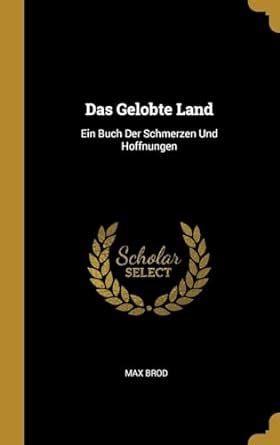 das gelobte land ein buch der schmerzen und hoffnungen PDF