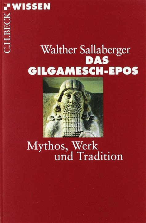 das gilgameschepos mythos werk und tradition Reader
