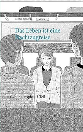 das leben eine nachtzugreise gedankenspiele PDF