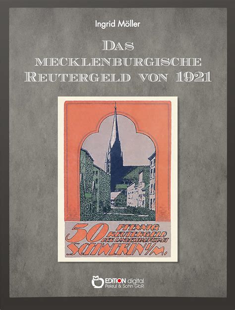 das mecklenburgische reutergeld 1921 kulturgeschichtliches ebook Reader
