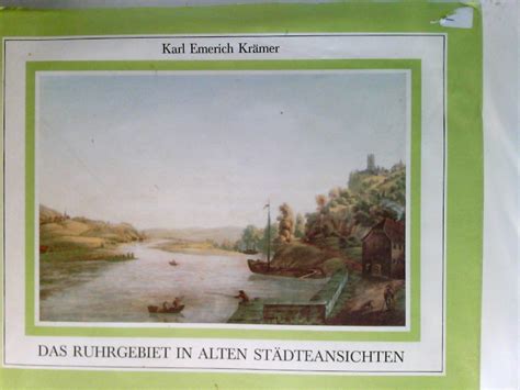 das ruhrgebiet in alte stdteansichten mit 60 ansichten aus drei jahrhunderten Reader