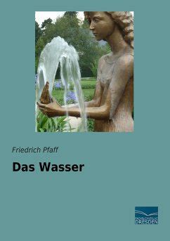 das wasser friedrich pfaff Reader