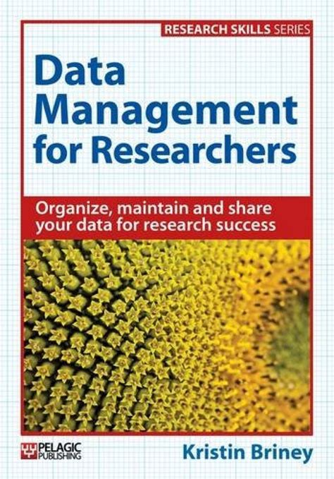 data management for researchers organize maintain and share your data for research success research skills PDF