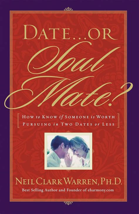 date or soul mate? how to know if someone is worth pursuing in two dates or less Reader