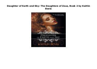 daughter of earth and sky the daughters of zeus book 2 Epub