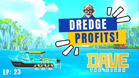 Dave The Diver Dredge Walkthrough