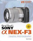 david buschs sony alpha nex f3 guide to digital photography david buschs digital photography guides Reader