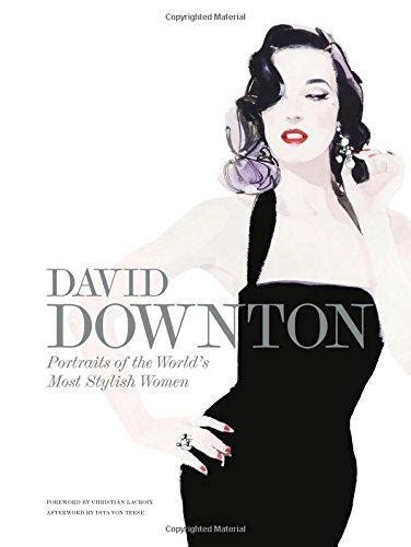 david downton portraits of the worlds most stylish women Reader