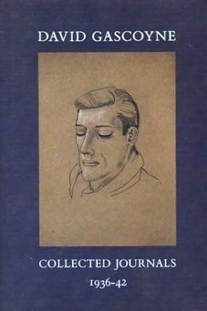 david gascoyne collected journals 1936 42 Kindle Editon