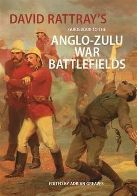 david rattrays guide book to the anglo zulu war battlefields PDF