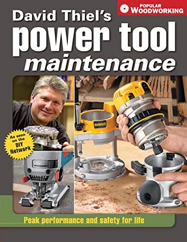 david thiels power tool maintenance peak performance and safety for life popular woodworking Kindle Editon