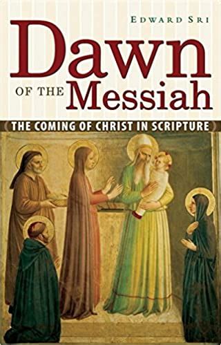 dawn of the messiah the coming of christ in scripture Kindle Editon