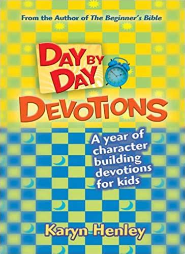 day by day devotions a year of character building devotions for kids PDF