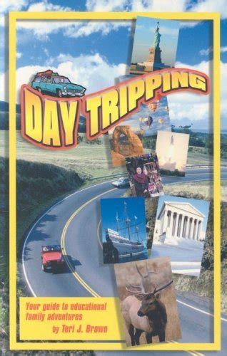 day tripping your guide to educational family adventures PDF