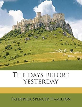 days before yesterday frederick hamilton Kindle Editon