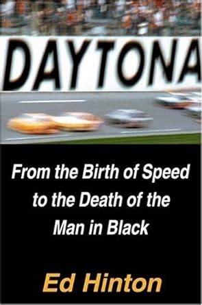 daytona from the birth of speed to the death of the man in black Reader