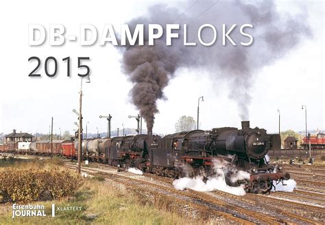 db dampfloks 2016 kalender eisenbahn journal PDF