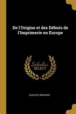 de LOrigine Et Des D Buts de LImprimerie En Europe PDF
