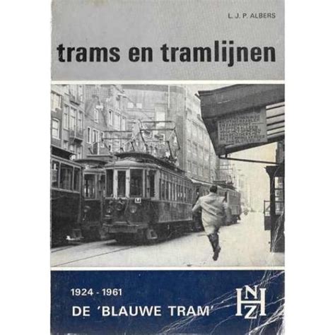 de blauwe tram van 19241961 serie trams en tramlijnen deel 8 Doc