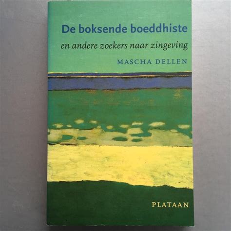 de boksende boeddhiste en andere zoekers naar zingeving Kindle Editon