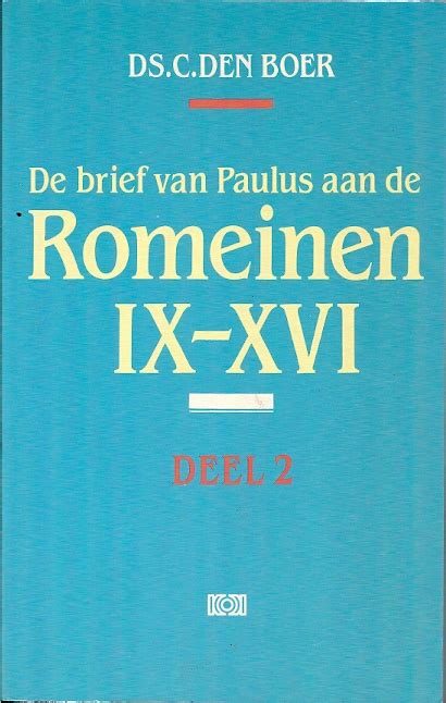 de brief van paulus aan de romeinen tweede gedeelte hoofdstuk ix xvi Reader
