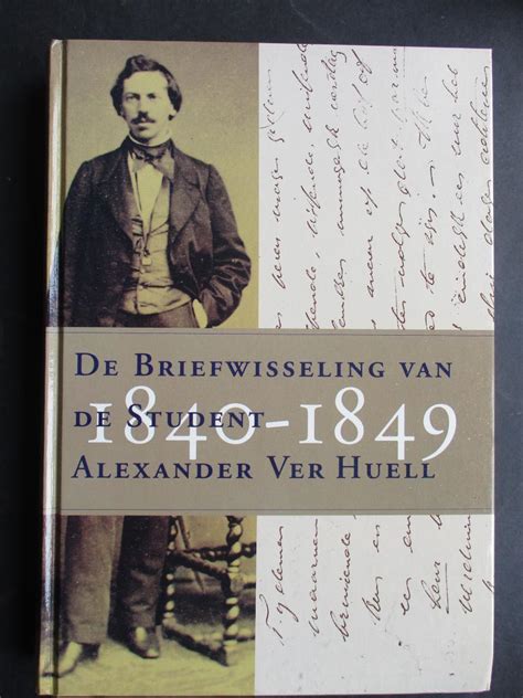 de briefwisseling van de student alexander ver huell 18401849 Doc