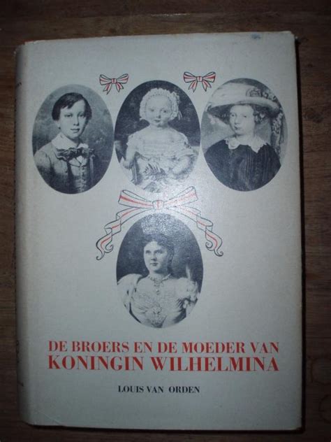 de broers en de moeder van koningin wilhelmina Epub