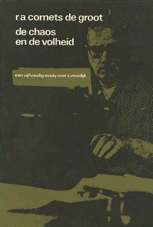 de chaos en de volheid een vijfvoudige essay over simon vestdijk Doc