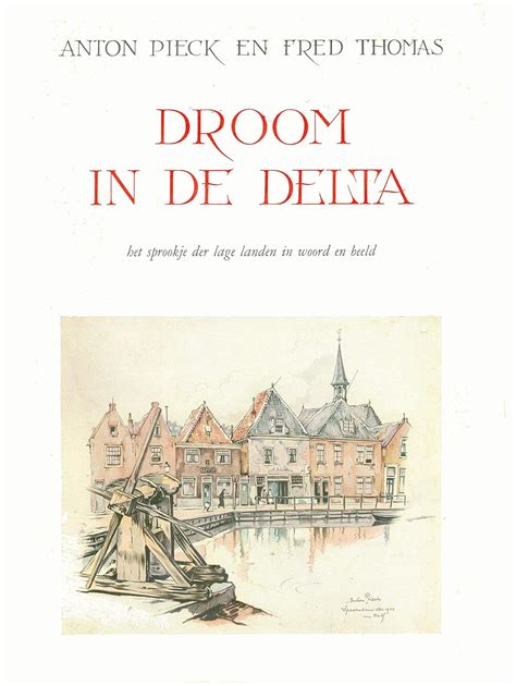 de droom van delta het sprookje van de lage landen in woord en beeld Epub