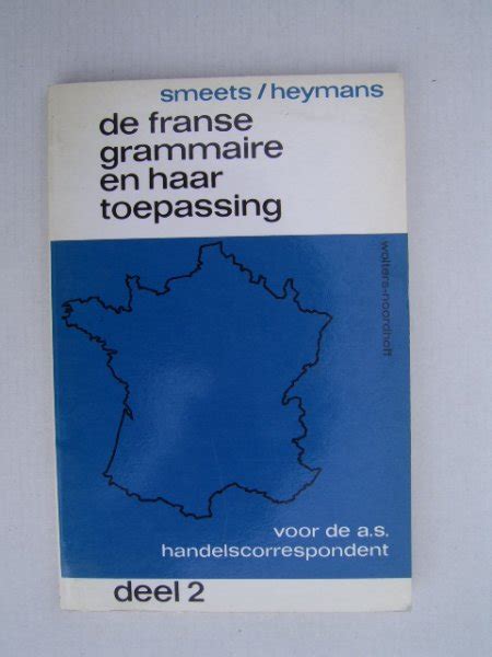 de franse grammaire en haar toepassing voor de as handelscorrespondent Doc