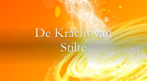 de kracht van de stilte de kracht van de stilte Doc