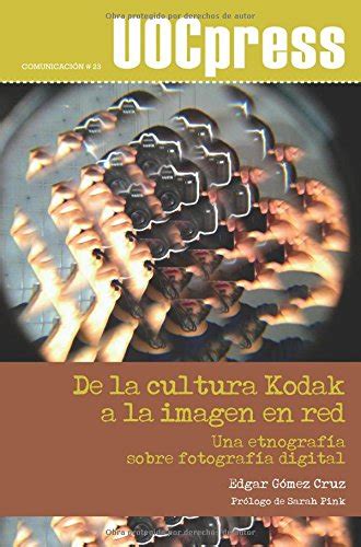 de la cultura kodak a la imagen en red uocpress comunicacion Kindle Editon