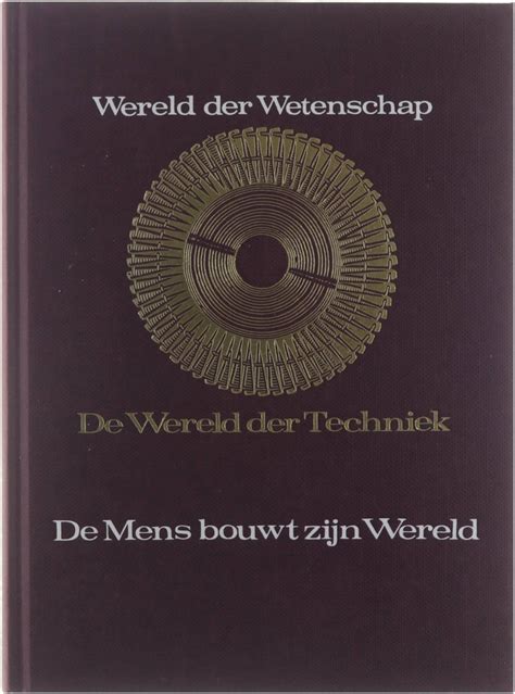 de mens bouwt zijn wereld grondslagen van de toepassing der technische wetenschappen met omslag Epub