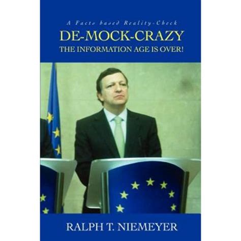 de mock crazy the information age is over Kindle Editon