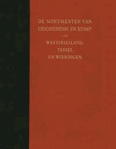 de monumenten van geschiedenis en kunst van westfriesland tessel en wieringen Doc