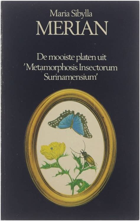 de mooiste platen uit metamorphosis insectorum surinamemensium Kindle Editon