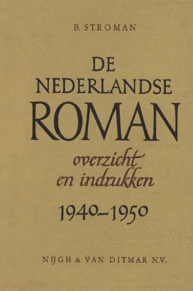 de nederlandse roman overzicht en indrukken in de periode 1940 1950 Reader