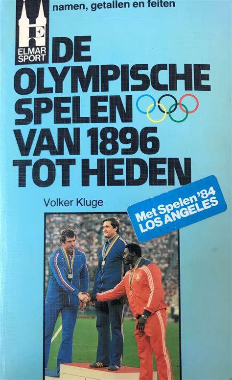 de olympische spelen van 1896 tot heden namen getallen en feiten Reader