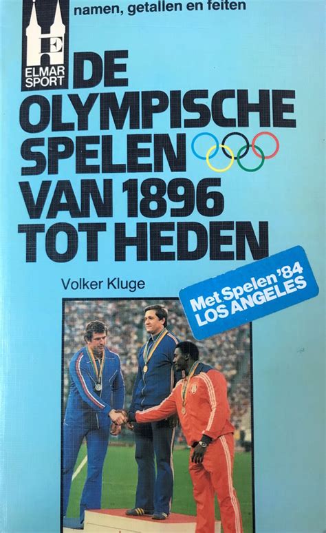 de olympische spelen van 1896 tot heden namen getallen en feiten Reader