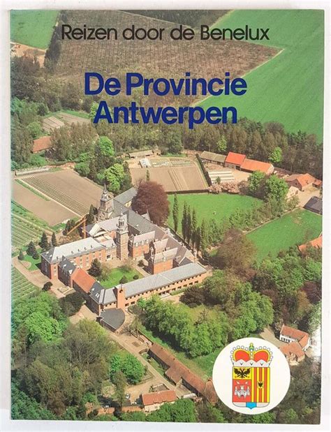 de provincie antwerpen reizen door de benelux Reader