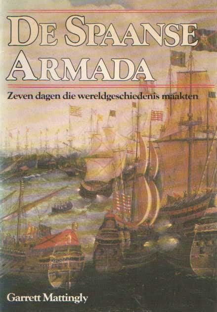 de spaanse armada zeven dagen die wereldgeschiedenis maakten Epub