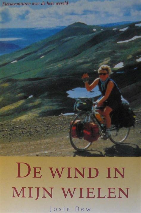 de wind in mijn wielen fietsen in europa marokko india en de sahara Epub