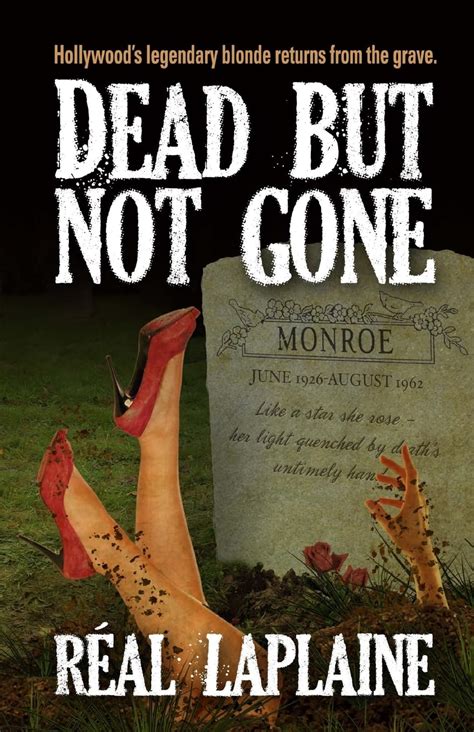 dead but not gone hollywoods legendary blond returns from the grave Kindle Editon