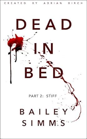 dead in bed by bailey simms part 2 stiff PDF