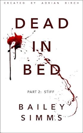 dead in bed by bailey simms part 2 stiff PDF