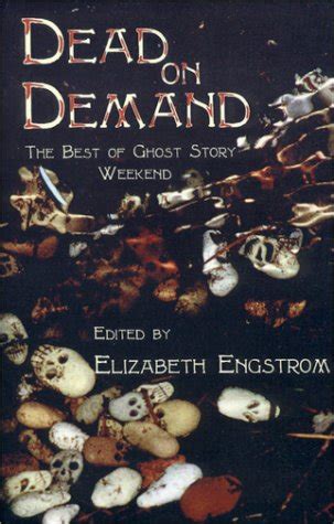 dead on demand the best of ghost story weekend Reader