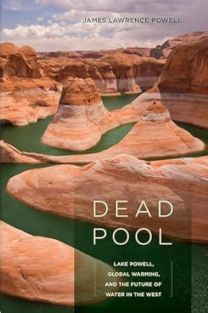 dead pool lake powell global warming and the future of water in the west Kindle Editon