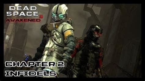 Dead Space 3 Awakened Chapter 2 Walkthrough