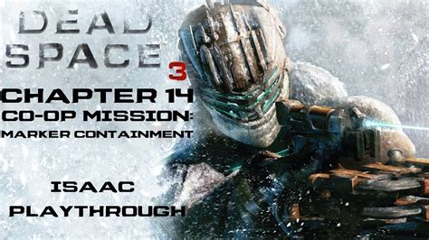 Dead Space 3 Walkthrough Chapter 14 Co Op
